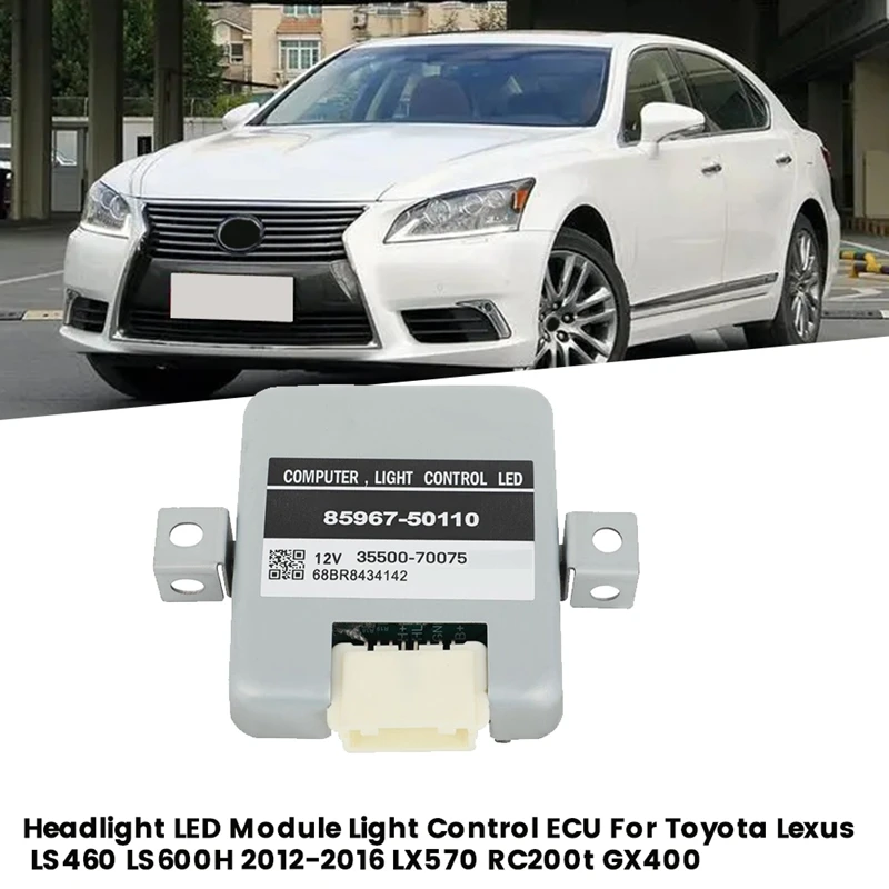 85967-50110 детали для компьютерной фары, головного света для Toyota Lexus LS460 LS600H 2012-2016 LX570 Rc200t GX400 35500-70075
85967-50110 детали для компьютерной фары, головного света для Toyota Lexus LS460 LS600H 2012-2016 LX570 Rc200t GX400 35500-70075