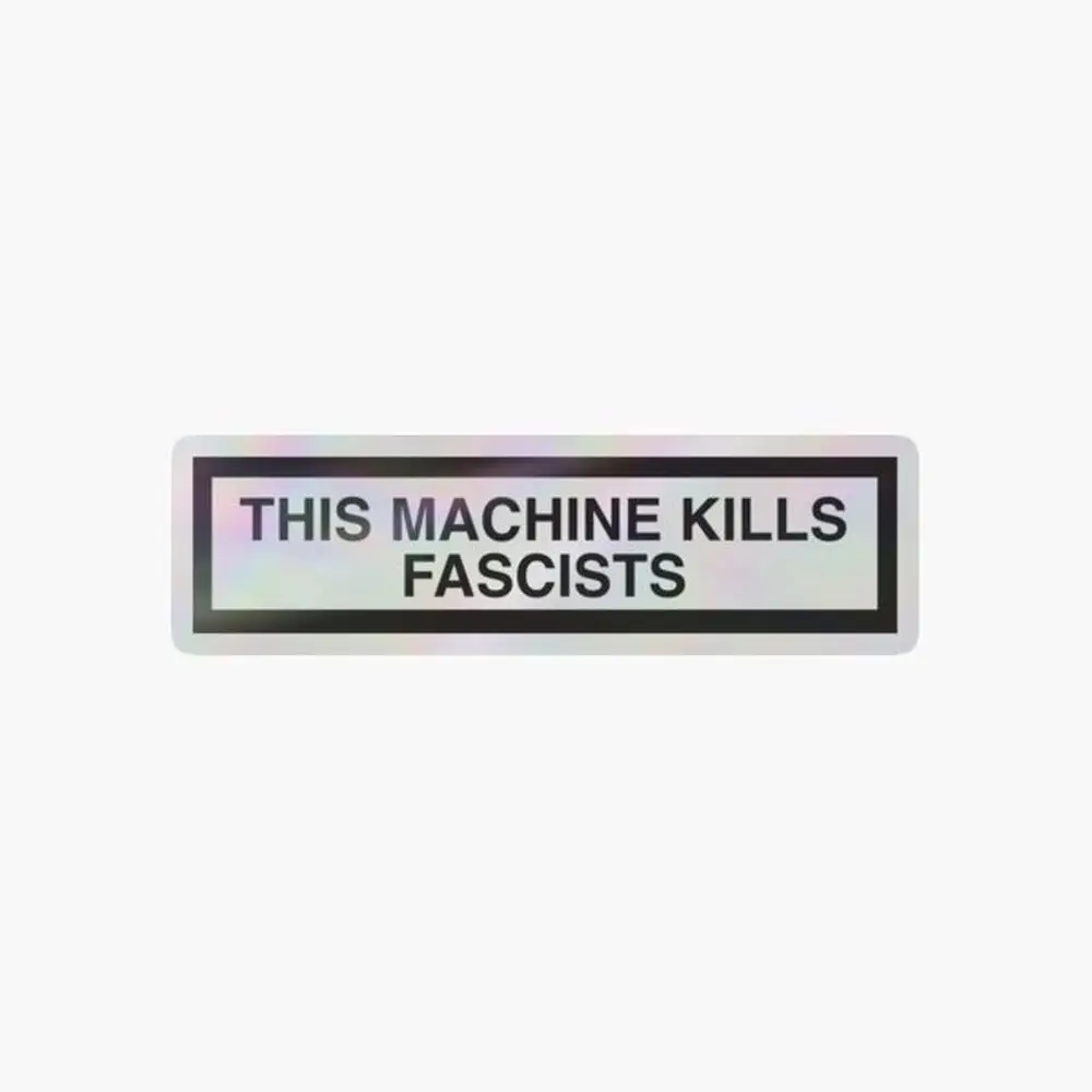 THIS MACHINE KILLS FASCISTS print Holographic Sticker for Laptop Decor Bedroom Car Cute Cartoon Art Fashionable Public Suitcase
THIS MACHINE KILLS FASCISTS print Holographic Sticker for Laptop Decor Bedroom Car Cute Cartoon Art Fashionable Public Suitcase