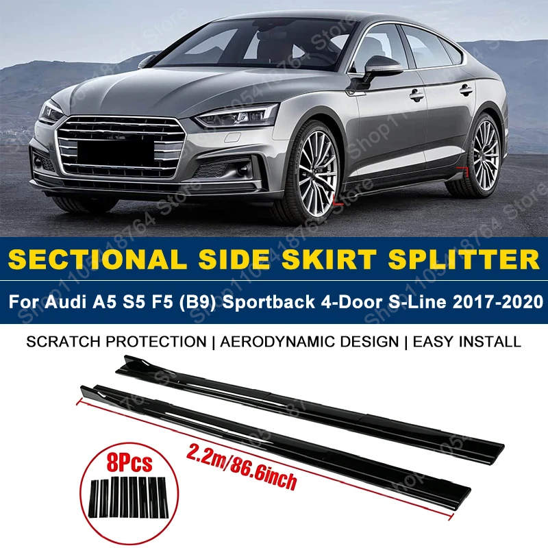 2.2M/86.6" Side Skirts Extension Rocker Panel Splitter For Audi A5 S5 F5 (B9) Sportback 4-Door S-Line 2017-2020 ABS Plastic
2.2M/86.6" Side Skirts Extension Rocker Panel Splitter For Audi A5 S5 F5 (B9) Sportback 4-Door S-Line 2017-2020 ABS Plastic
