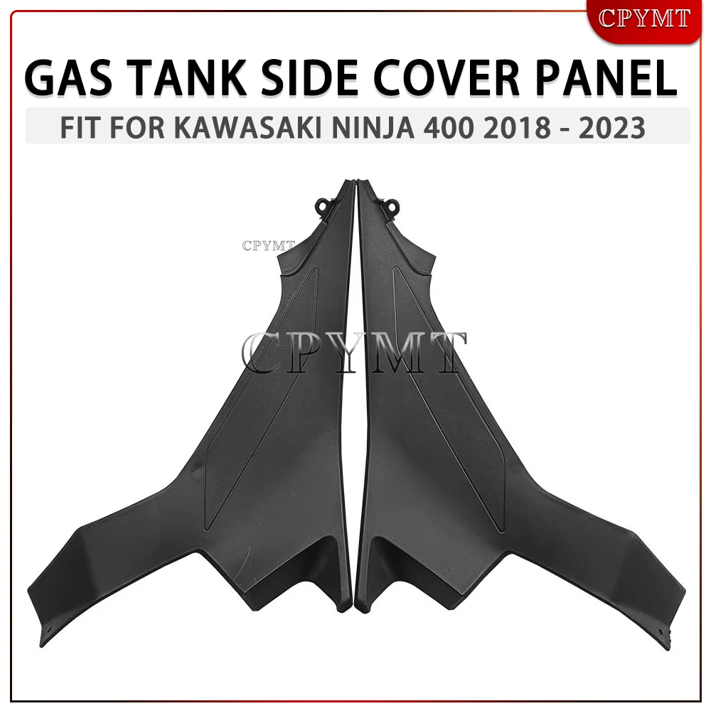 Fuel Gas Tank Side Cover Panel Fairing Motorcycle Accessories Fit For Kawasaki Ninja 400 2018 2019 2020 2021 2022 2023
Fuel Gas Tank Side Cover Panel Fairing Motorcycle Accessories Fit For Kawasaki Ninja 400 2018 2019 2020 2021 2022 2023