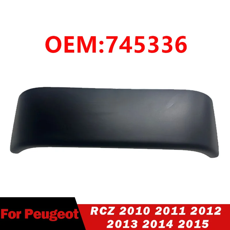 For Peugeot RCZ 2010 2011 2012 2013 2014 2015 Rear Bumper Decorative Strip Replacement Trim 745336 Modification Exterior Part
For Peugeot RCZ 2010 2011 2012 2013 2014 2015 Rear Bumper Decorative Strip Replacement Trim 745336 Modification Exterior Part