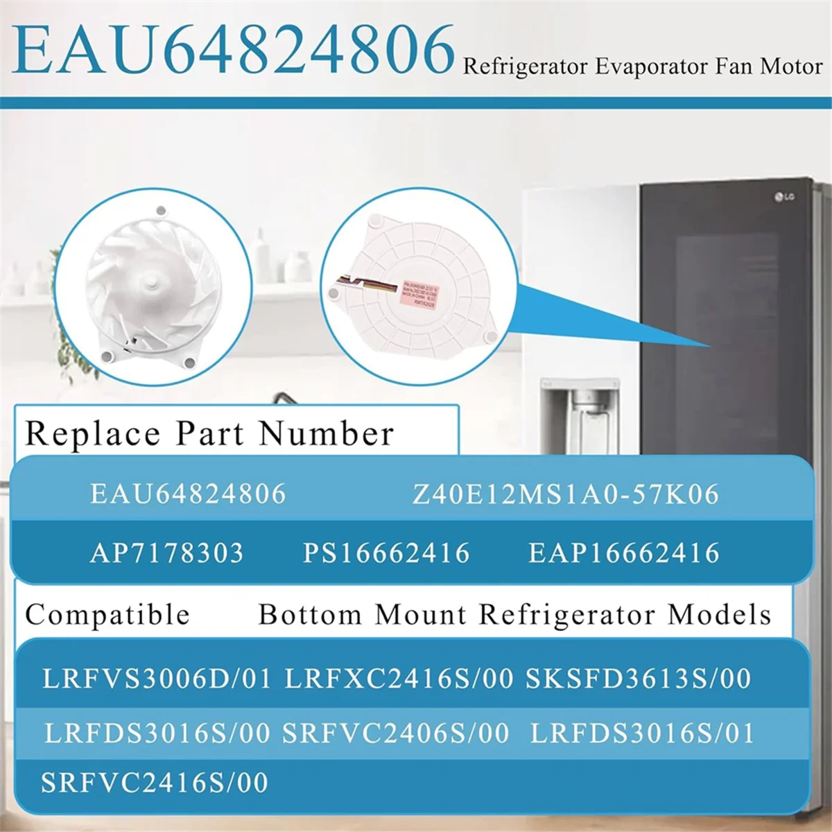 RA-EAU64824806 Refrigerator Evaporator Fan Motor for Refrigerator 12V 1A DC Fan Motor, Replaces
RA-EAU64824806 Refrigerator Evaporator Fan Motor for Refrigerator 12V 1A DC Fan Motor, Replaces
