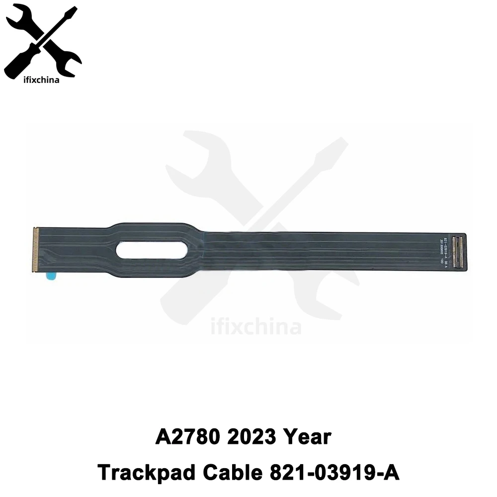 Оригинальный новый кабель для сенсорной панели A2780 2023 года для MacBook Pro 16 дюймов M2 трекпад с гибким кабелем 821-03919-A EMC8103
Оригинальный новый кабель для сенсорной панели A2780 2023 года для MacBook Pro 16 дюймов M2 трекпад с гибким кабелем 821-03919-A EMC8103