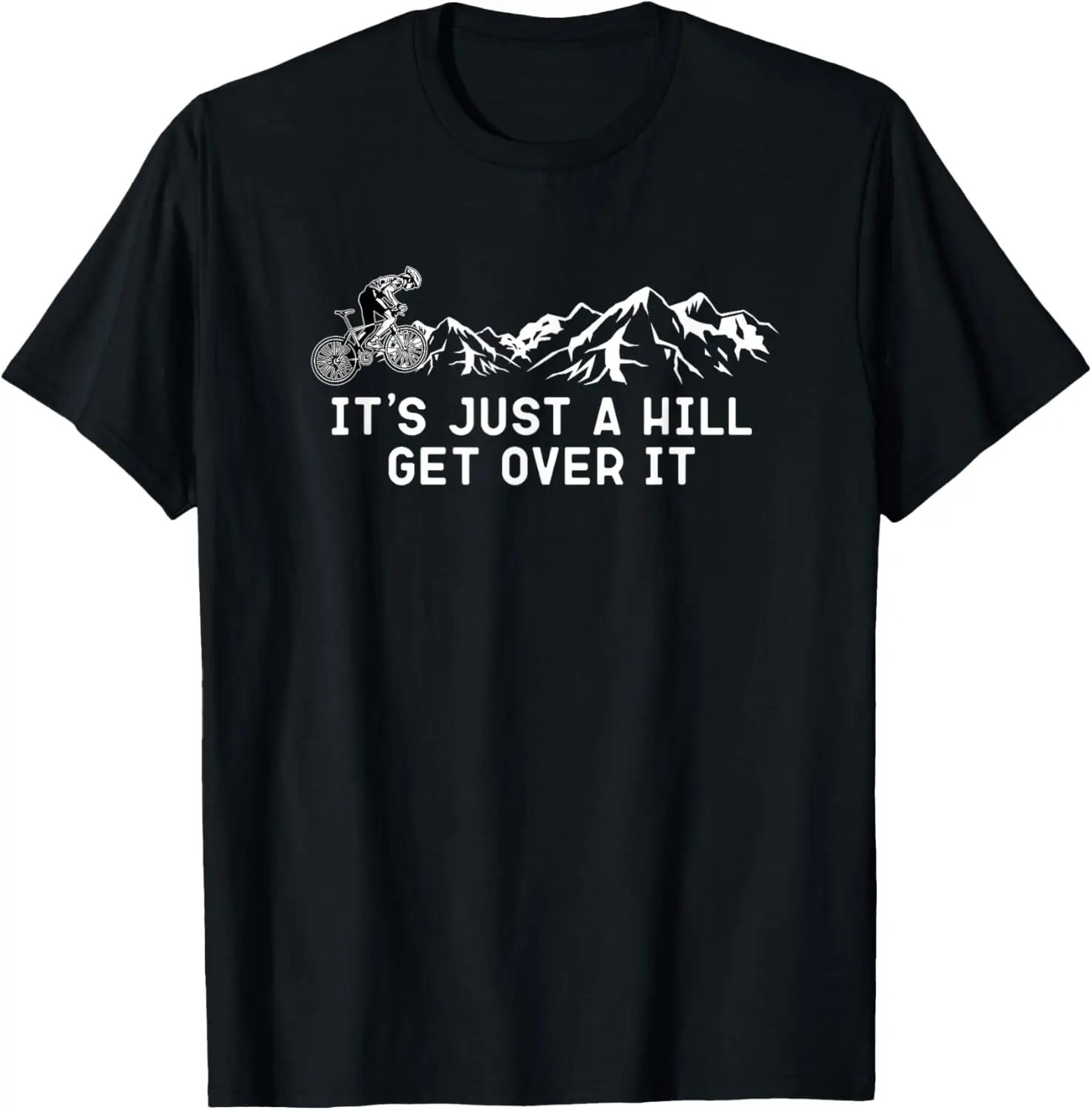 It's Just a Hill Get Over It Забавная рубашка для горного велосипеда MTB Футболка для мотоцикла
It's Just a Hill Get Over It Забавная рубашка для горного велосипеда MTB Футболка для мотоцикла