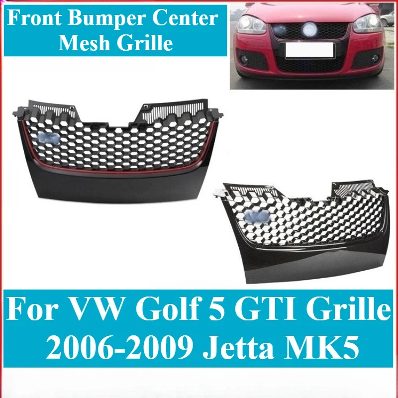 For VW Golf 5 GTI Grille 2006-2009 Jetta MK5 Front Bumper Center Mesh Grille Modification Replacement Exterior Car Accessories
For VW Golf 5 GTI Grille 2006-2009 Jetta MK5 Front Bumper Center Mesh Grille Modification Replacement Exterior Car Accessories