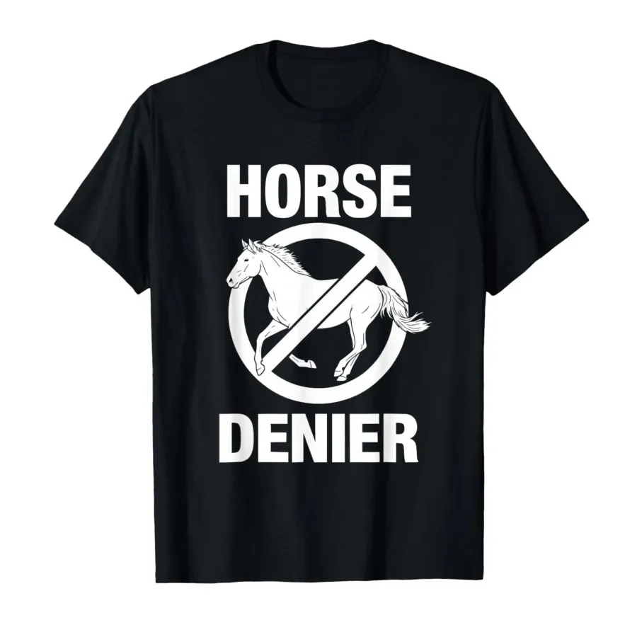Funny Horse Denier Classic Horses are Not Real Sarcasm Meme T-shirt For Men Women 100% Cotton T Shirts Short Sleeve Tops 0406-1
Funny Horse Denier Classic Horses are Not Real Sarcasm Meme T-shirt For Men Women 100% Cotton T Shirts Short Sleeve Tops 0406-1