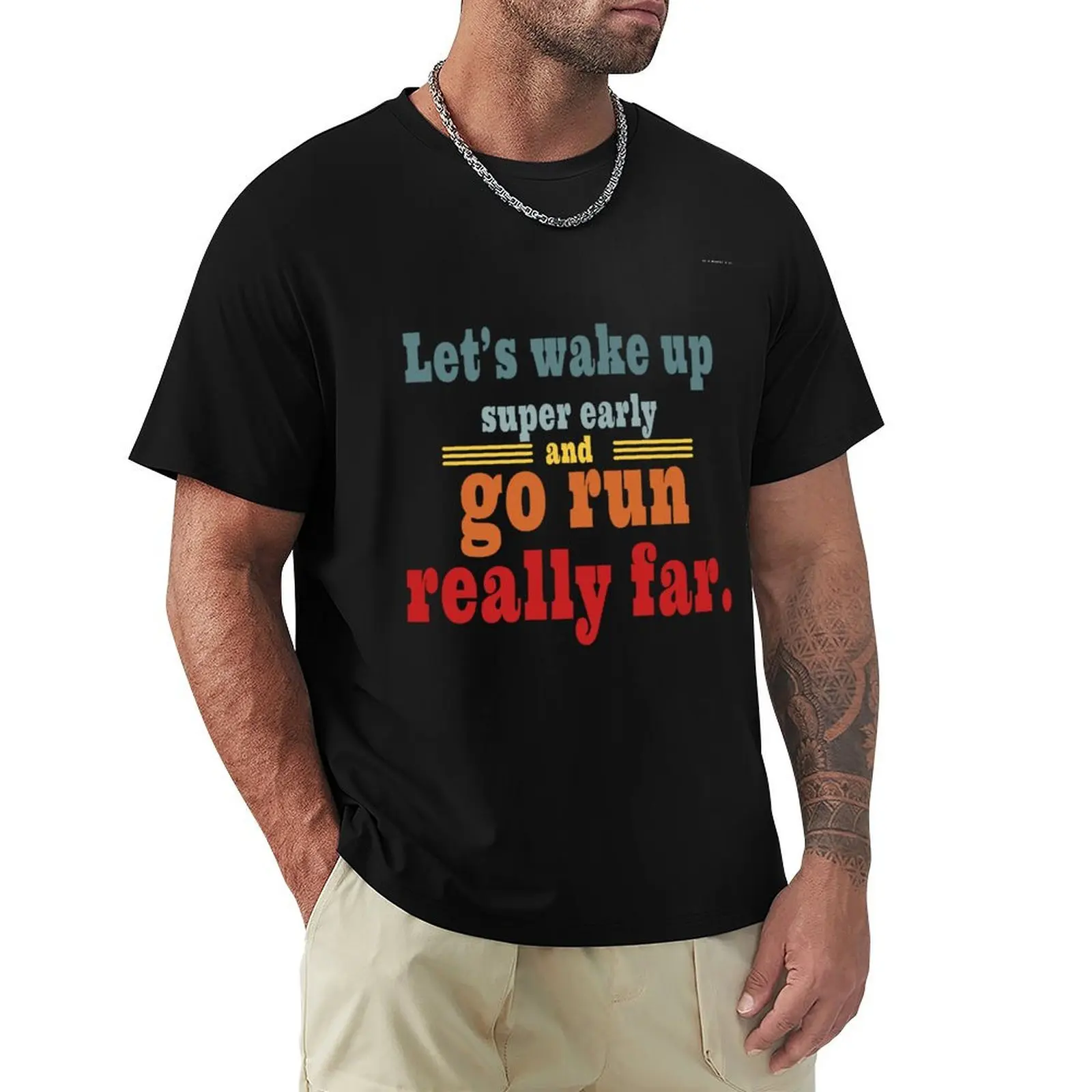 Let's wake up super early and go run really far Running Quotes T-Shirt Summer Holiday Casual Tee
Let's wake up super early and go run really far Running Quotes T-Shirt Summer Holiday Casual Tee