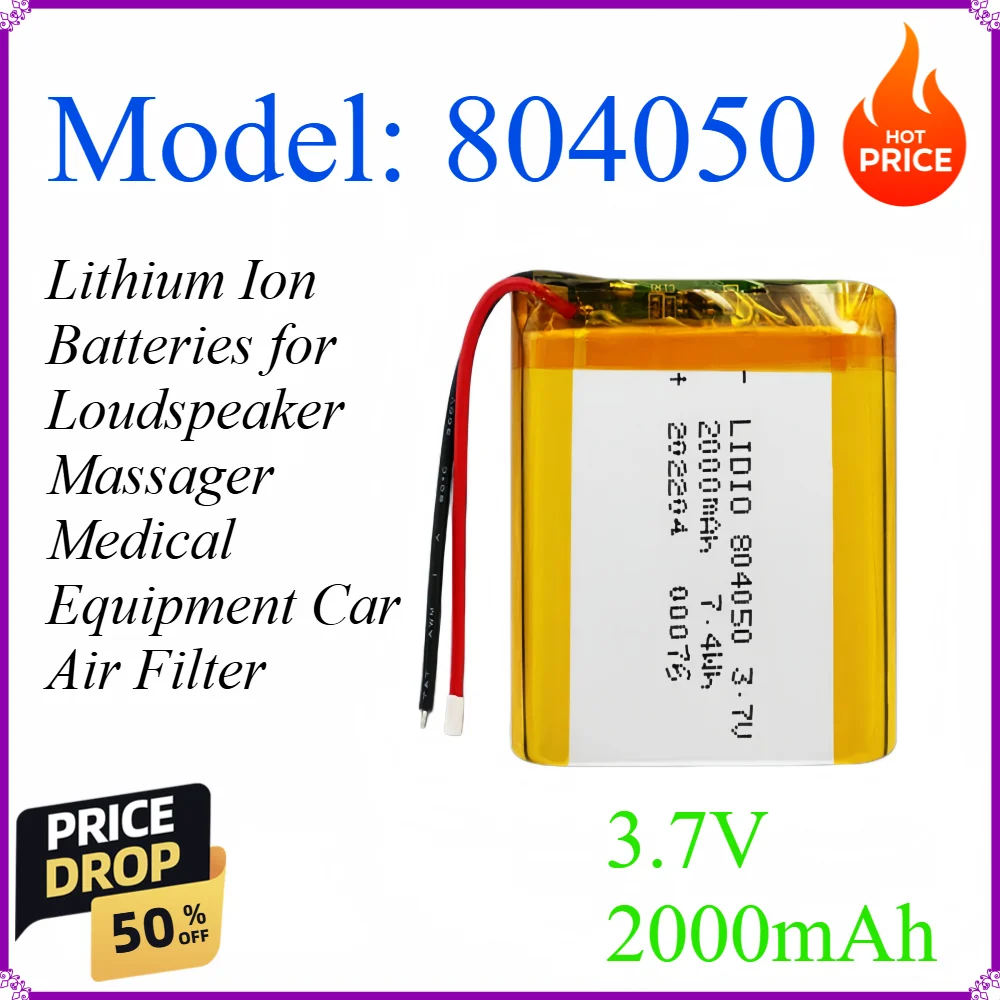 804050 3.7V 2000mAh Li-Polymer Battery Lithium Ion Batteries for Loudspeaker Massager Medical Equipment Car Air Filter
804050 3.7V 2000mAh Li-Polymer Battery Lithium Ion Batteries for Loudspeaker Massager Medical Equipment Car Air Filter