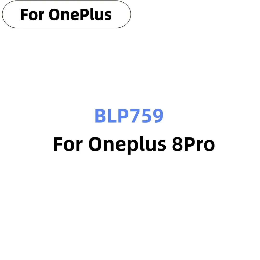 2026 Years BLP759 Battery For Oneplus 8Pro One Plus 8 Pro 4500mAh Mobile Phone Battery Batteries Fast Shipping+Free tools
2026 Years BLP759 Battery For Oneplus 8Pro One Plus 8 Pro 4500mAh Mobile Phone Battery Batteries Fast Shipping+Free tools