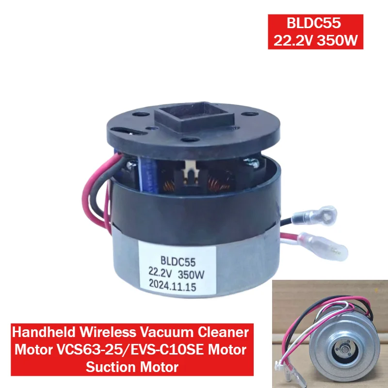 BLDC55 22.2V 350W Handheld Wireless Vacuum Cleaner Motor VCS63-25 EVS-C10SE Suction Motor
BLDC55 22.2V 350W Handheld Wireless Vacuum Cleaner Motor VCS63-25 EVS-C10SE Suction Motor