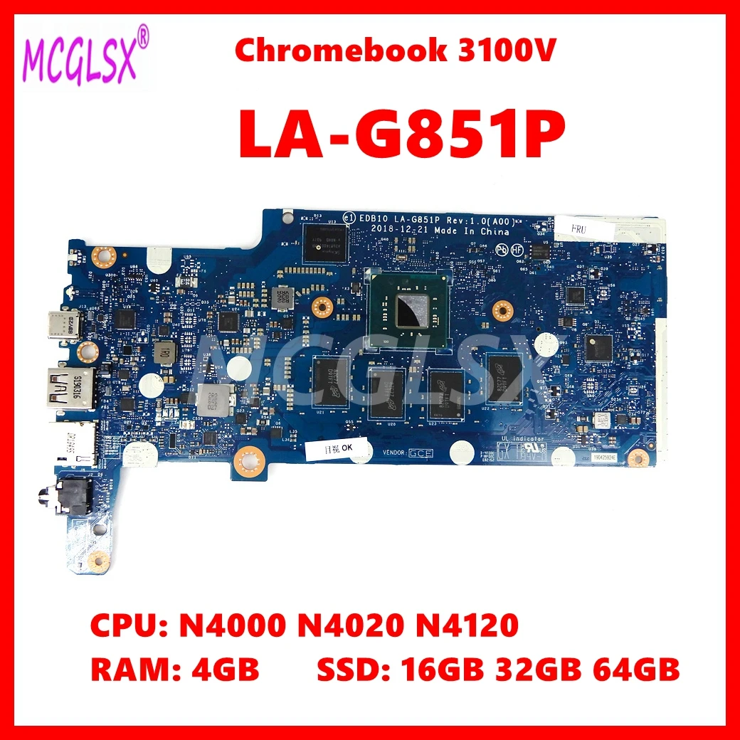 LA-G851P with N4000 CPU 4GB-RAM 16GB 32GB 64GB-SSD Mainboard For DELL Chromebook 3100V Laptop Motherboard 100% Tested OK
LA-G851P with N4000 CPU 4GB-RAM 16GB 32GB 64GB-SSD Mainboard For DELL Chromebook 3100V Laptop Motherboard 100% Tested OK