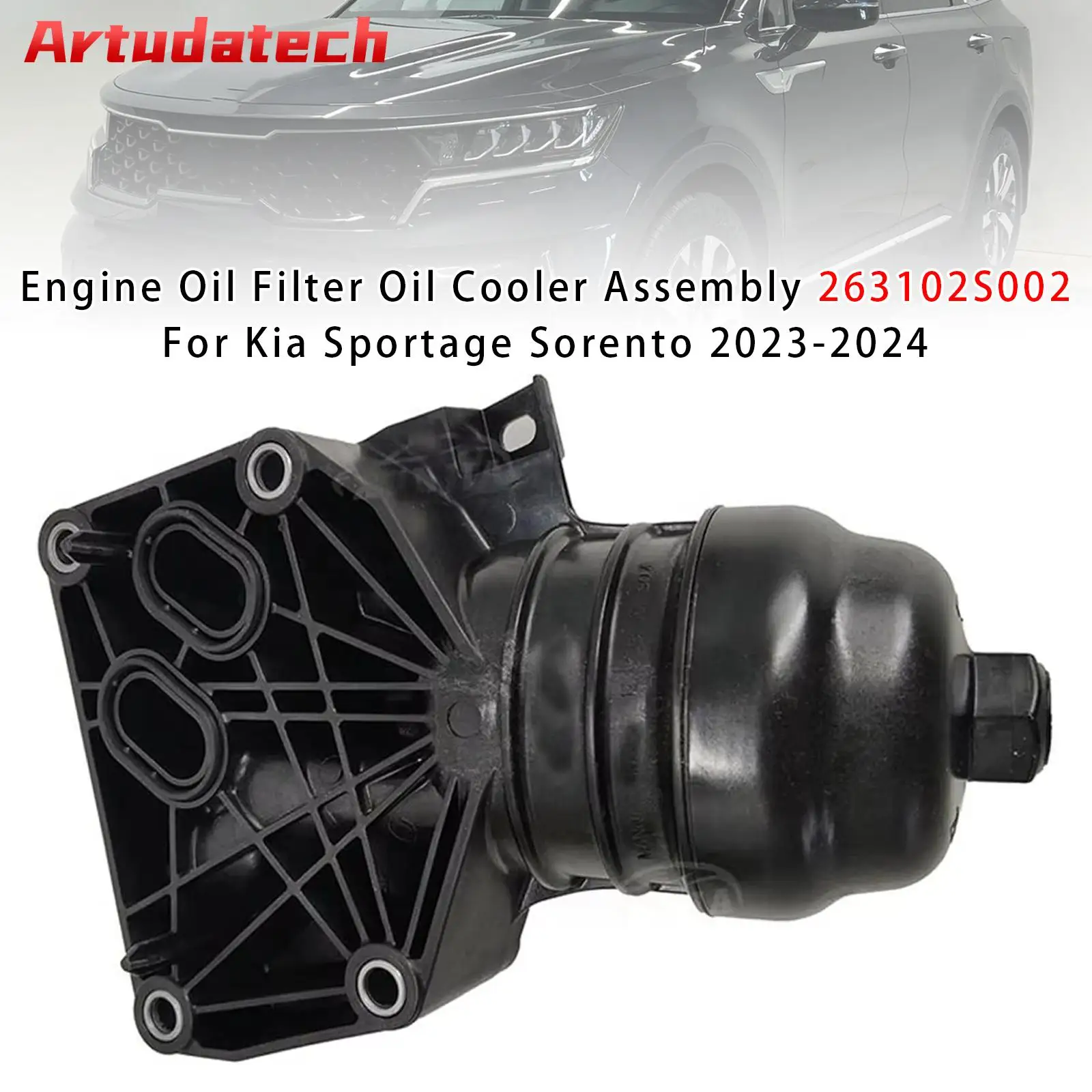 Artudatech Oil Filter Oil Cooler Assembly 263102S002 For Kia Sportage Sorento 2023-2024 Car Accessories
Artudatech Oil Filter Oil Cooler Assembly 263102S002 For Kia Sportage Sorento 2023-2024 Car Accessories