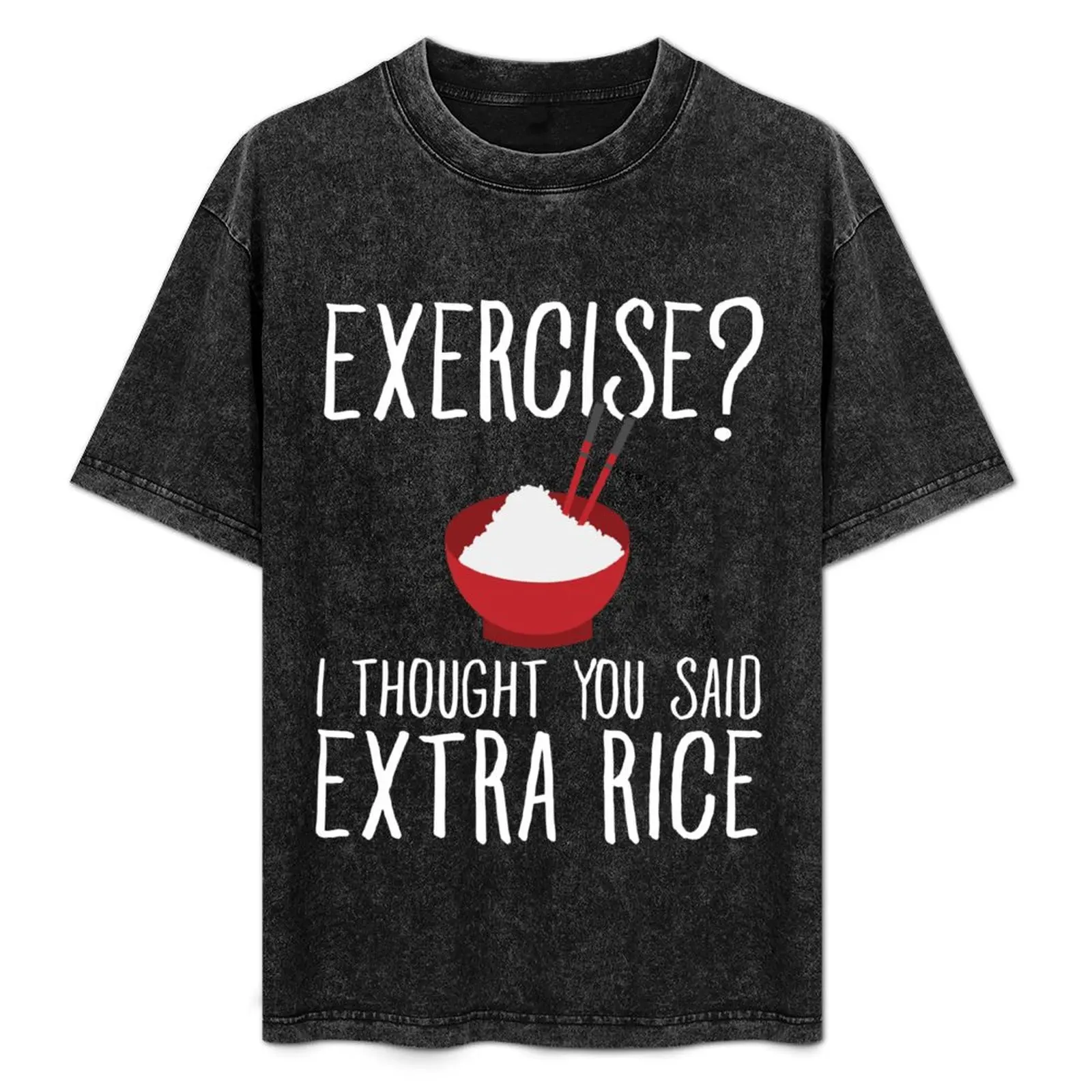 Exercise I thought you said extra rice - Asian food T-Shirt sublime vintage t shirts men workout shirt
Exercise I thought you said extra rice - Asian food T-Shirt sublime vintage t shirts men workout shirt