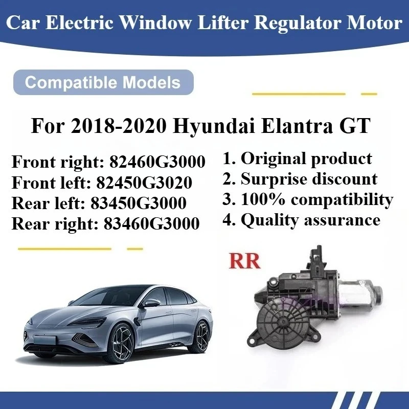 For 2018-2020 Hyundai Elantra GT Car Electric Window Lifter Regulator Motor High quality replacement parts 82460G3000 82450G3020
For 2018-2020 Hyundai Elantra GT Car Electric Window Lifter Regulator Motor High quality replacement parts 82460G3000 82450G3020