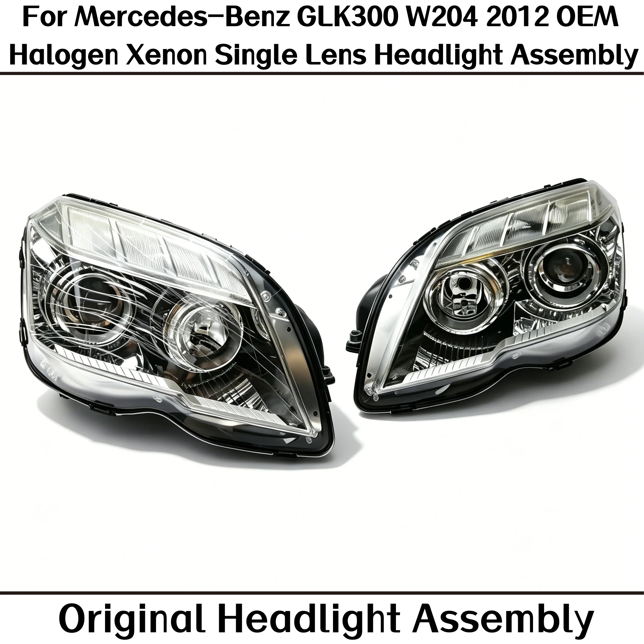 Original Headlamp Fit Mercedes-Benz GLK-Class W204 2012 GLK300 Halogen Xenon Single Lens Headlight Assembly
Original Headlamp Fit Mercedes-Benz GLK-Class W204 2012 GLK300 Halogen Xenon Single Lens Headlight Assembly