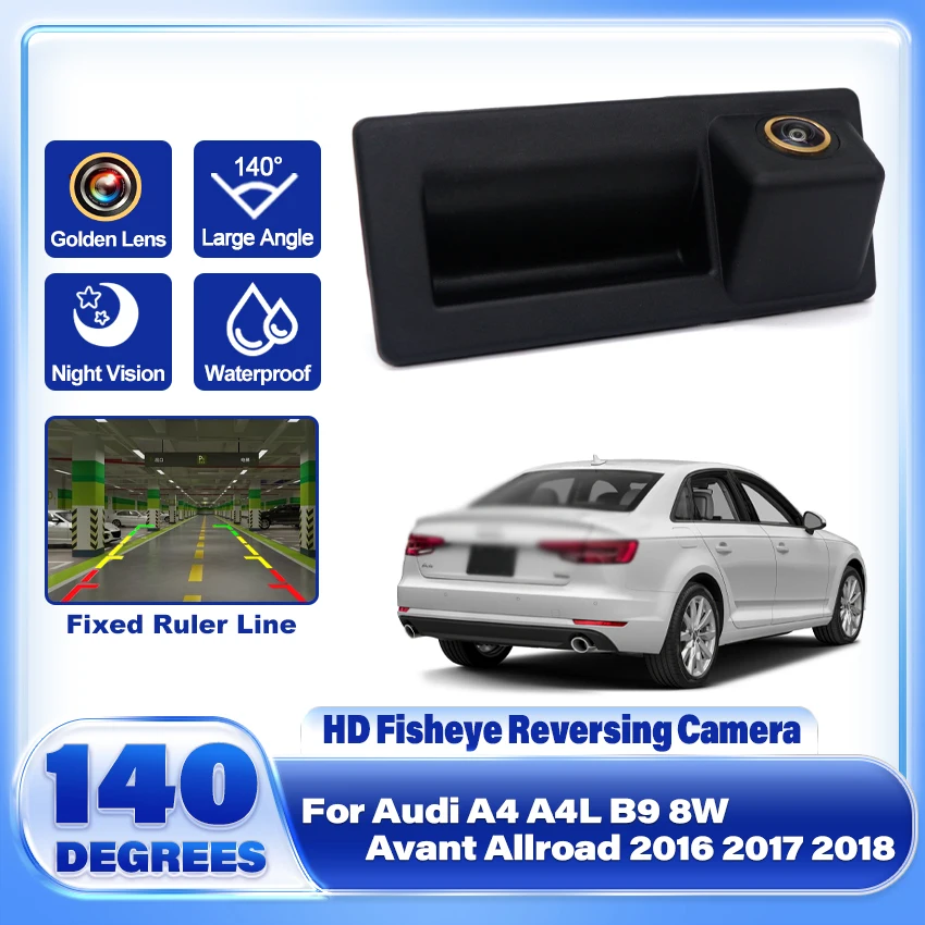 HD 1080P Rear Camera For audi A4 A4L B9 8W Avant Allroad 2016 2017 2018 Trunk Handle Camera Backup Parking Reversing Camera
HD 1080P Rear Camera For audi A4 A4L B9 8W Avant Allroad 2016 2017 2018 Trunk Handle Camera Backup Parking Reversing Camera