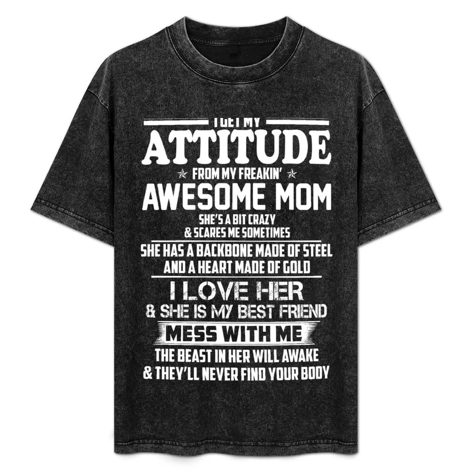 I GET MY ATTITUDE FROM MY FREAKIN' AWESOME MOM T-Shirt Daily Wear Plain Short Sleeve Shirt
I GET MY ATTITUDE FROM MY FREAKIN' AWESOME MOM T-Shirt Daily Wear Plain Short Sleeve Shirt