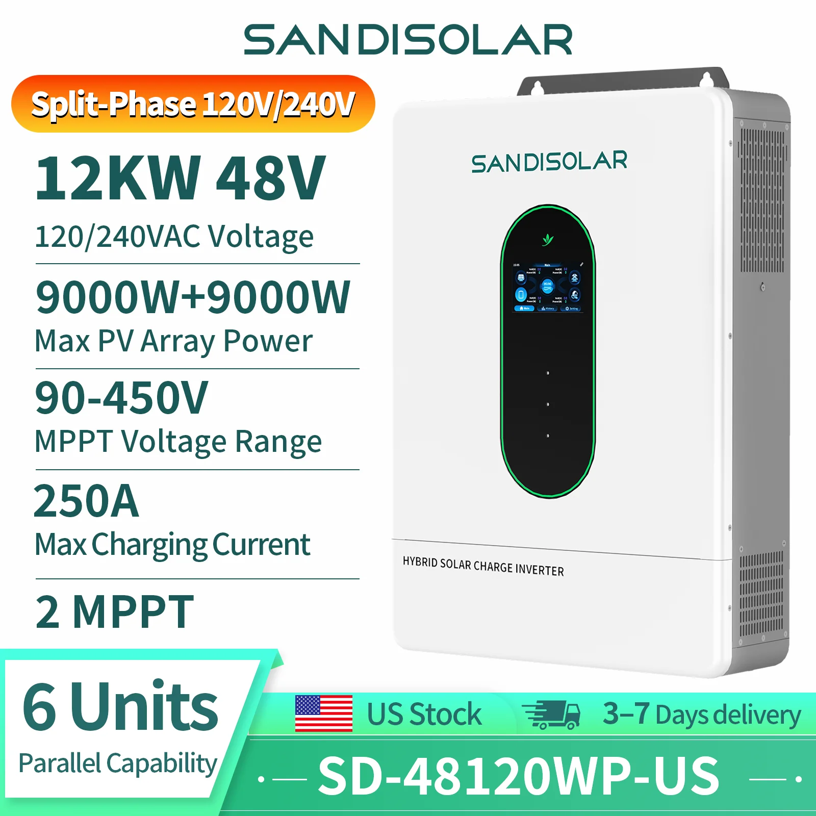 SANDISOLAR 12KW 48V Split-Phase Inverter 120V/240V Output Hybrid Off Grid Solar Inverter with 250A Charger 500VDC MPPT Parallel Function up to 6 Units
SANDISOLAR 12KW 48V Split-Phase Inverter 120V/240V Output Hybrid Off Grid Solar Inverter with 250A Charger 500VDC MPPT Parallel Function up to 6 Units