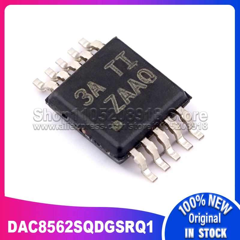 5~20PCS/LOT DAC8562SQDGSRQ1 DAC8562SDGSR DAC8562 ZAAQ MSOP10 100% New Spot stock
5~20PCS/LOT DAC8562SQDGSRQ1 DAC8562SDGSR DAC8562 ZAAQ MSOP10 100% New Spot stock