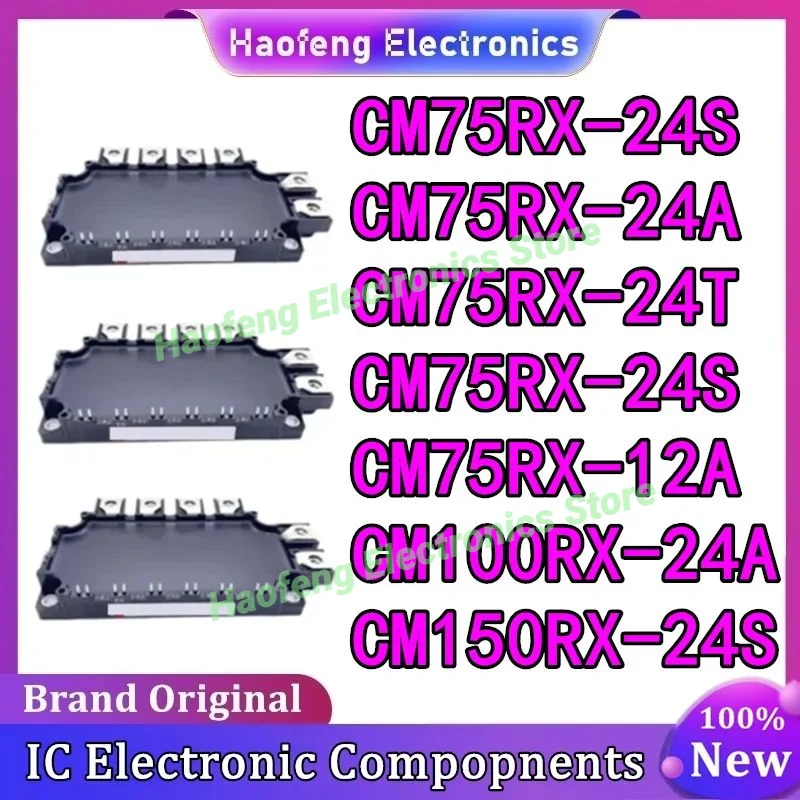 CM75RX-24T CM75RX-24S CM75RX-24A CM75RX-24S CM75RX-12A CM100RX-24A CM150RX-24S NEW IGBT Module
CM75RX-24T CM75RX-24S CM75RX-24A CM75RX-24S CM75RX-12A CM100RX-24A CM150RX-24S NEW IGBT Module