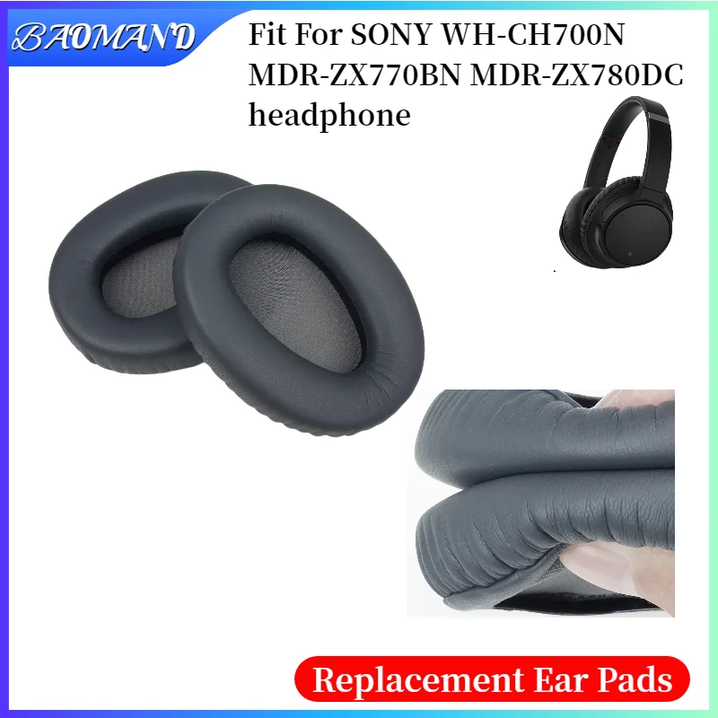 Replacement Ear Pads Cushion for SONY WH-CH700N MDR-ZX770BN MDR-ZX780DC Headphones Earpads/Ear Cushions Repair Parts Earmuffs
Replacement Ear Pads Cushion for SONY WH-CH700N MDR-ZX770BN MDR-ZX780DC Headphones Earpads/Ear Cushions Repair Parts Earmuffs