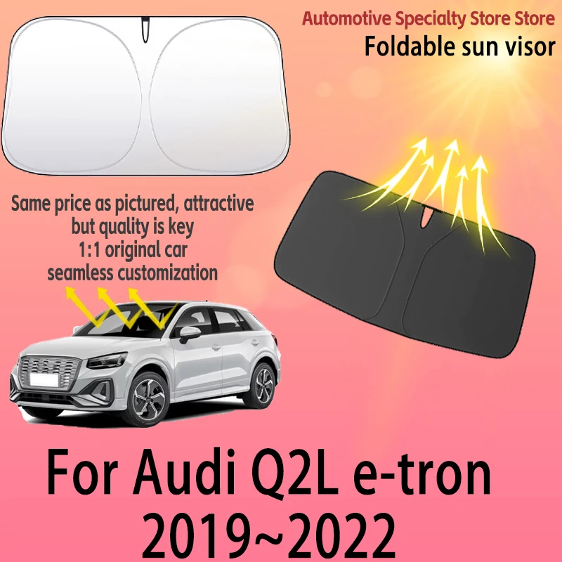 For Audi Q2L e-tron 2019~2022 Car Front Windshield Sunshade Fold Shade UV Shade Solar Sun Shade Privacy Curtain Car Accessories
For Audi Q2L e-tron 2019~2022 Car Front Windshield Sunshade Fold Shade UV Shade Solar Sun Shade Privacy Curtain Car Accessories