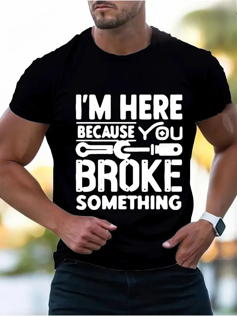Men's Fashion T-Shirts Mens Casual Crew Neck T Shirt Funny I'm Here Because You Broke Something Grap
Men's Fashion T-Shirts Mens Casual Crew Neck T Shirt Funny I'm Here Because You Broke Something Grap