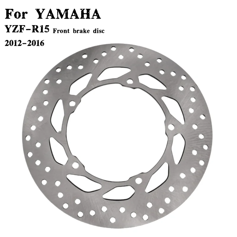 For Yamaha YZF-R15 2012-2016 Motorcycle Front Brake Disc Brake Pad Replace Modification Accessories Front Wheel Disc Brake Disc
For Yamaha YZF-R15 2012-2016 Motorcycle Front Brake Disc Brake Pad Replace Modification Accessories Front Wheel Disc Brake Disc