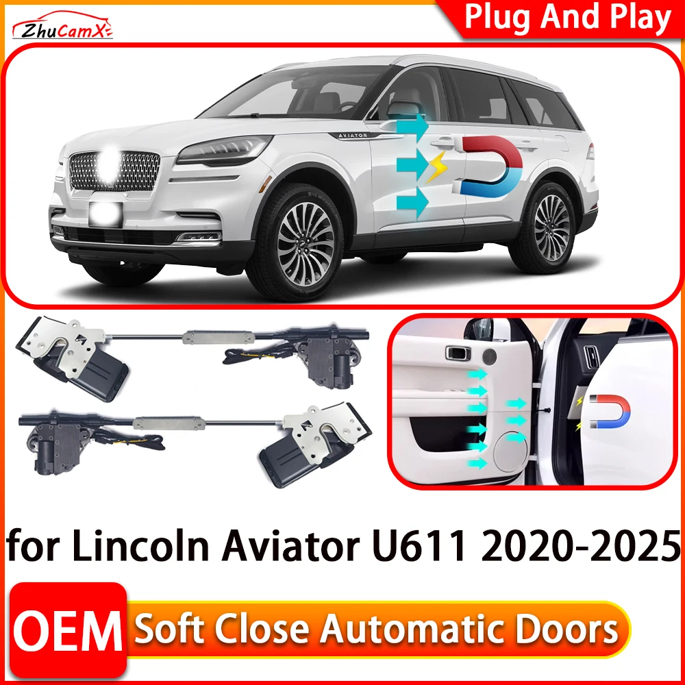 ZhuCamX for Lincoln Aviator U611 2020-2025 Automatic Electric Soft Close Door Closer Power Closing Door Comfort Closing System
ZhuCamX for Lincoln Aviator U611 2020-2025 Automatic Electric Soft Close Door Closer Power Closing Door Comfort Closing System