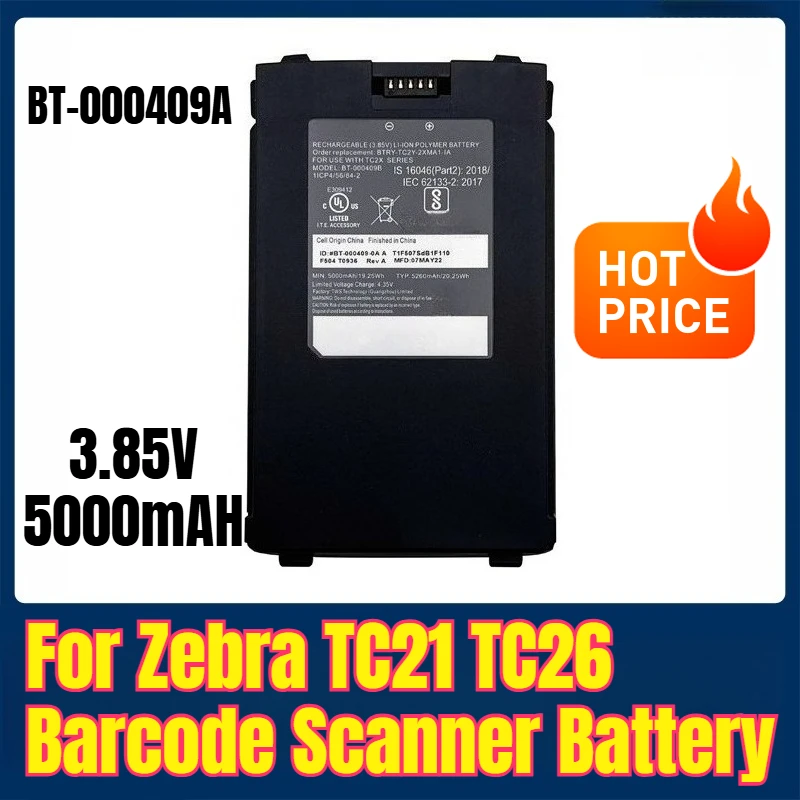 3.85V 5000mAH BT-000409A for Zebra TC21 TC26 Barcode Scanner Battery
3.85V 5000mAH BT-000409A for Zebra TC21 TC26 Barcode Scanner Battery