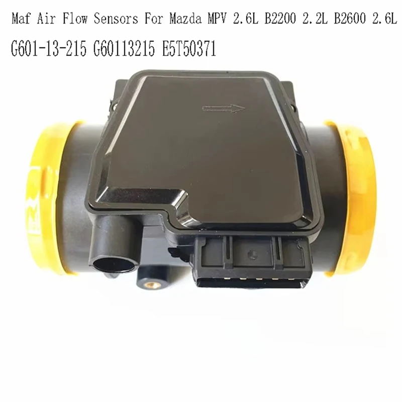G601-13-215 G60113215 E5T50371 Датчик массового расхода воздуха Maf датчики расхода воздуха для Mazda MPV 2.6L B2200 2.2L B2600 2.6L
G601-13-215 G60113215 E5T50371 Датчик массового расхода воздуха Maf датчики расхода воздуха для Mazda MPV 2.6L B2200 2.2L B2600 2.6L