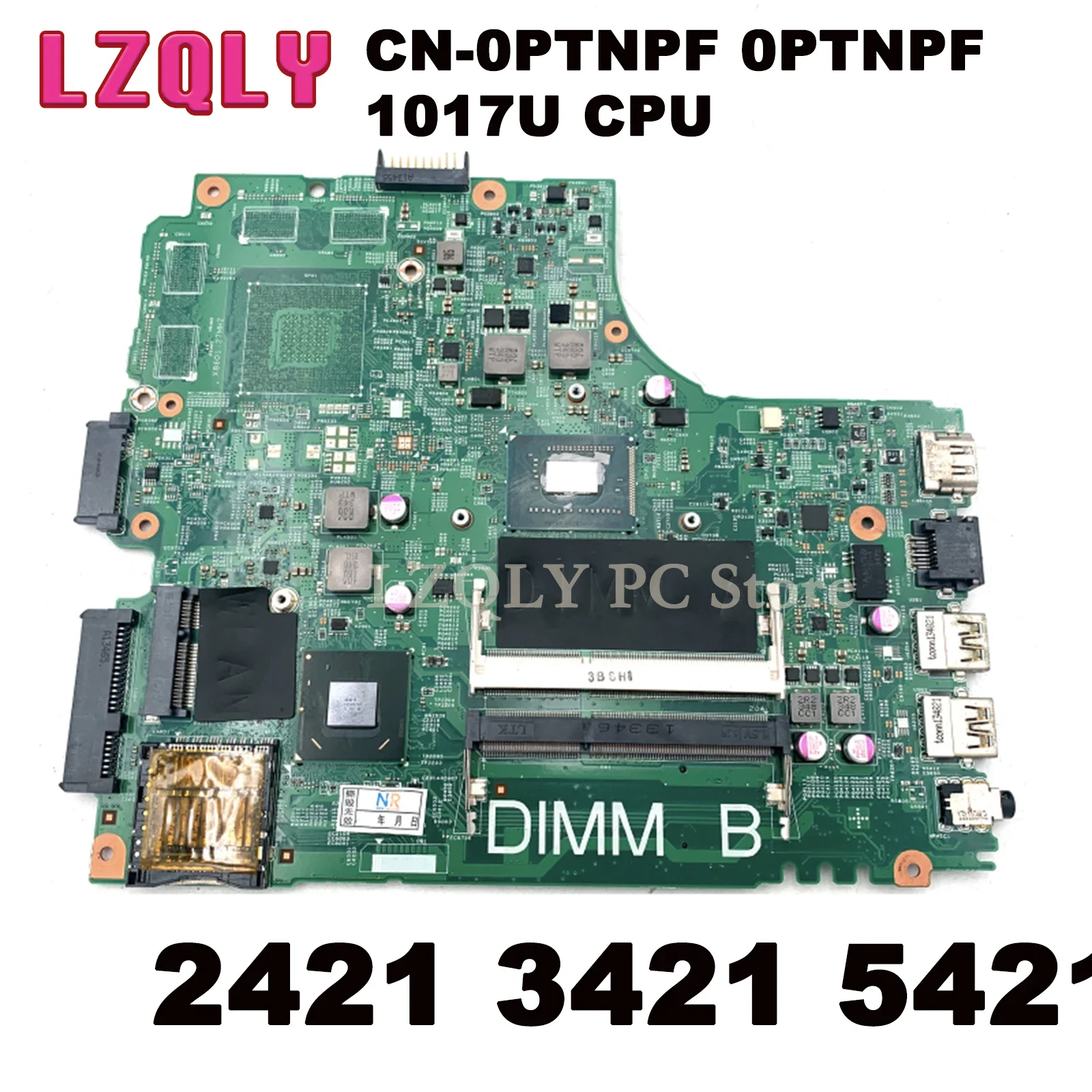 LZQLY For DELL Inspiron 2421 3421 5421 CN-0PTNPF 0PTNPF 1017U CPU 12204-1 DNE40-CR PWB:5J8Y4 Laptop Motherboard Main Board
LZQLY For DELL Inspiron 2421 3421 5421 CN-0PTNPF 0PTNPF 1017U CPU 12204-1 DNE40-CR PWB:5J8Y4 Laptop Motherboard Main Board