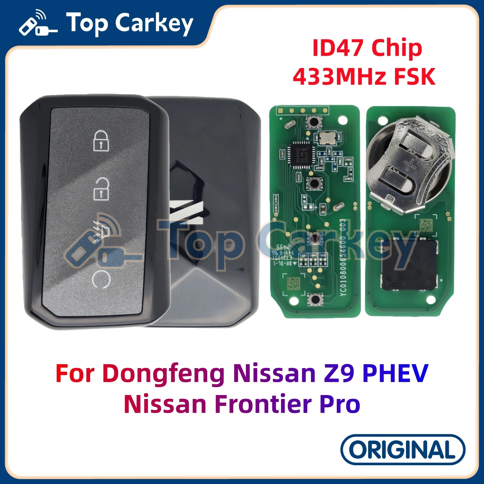 TopCarkey Original Smart Key ID47 Chip 433MHz for Dongfeng Nissan Z9 PHEV Nissan Frontier Pro Pickup Remote Key
TopCarkey Original Smart Key ID47 Chip 433MHz for Dongfeng Nissan Z9 PHEV Nissan Frontier Pro Pickup Remote Key