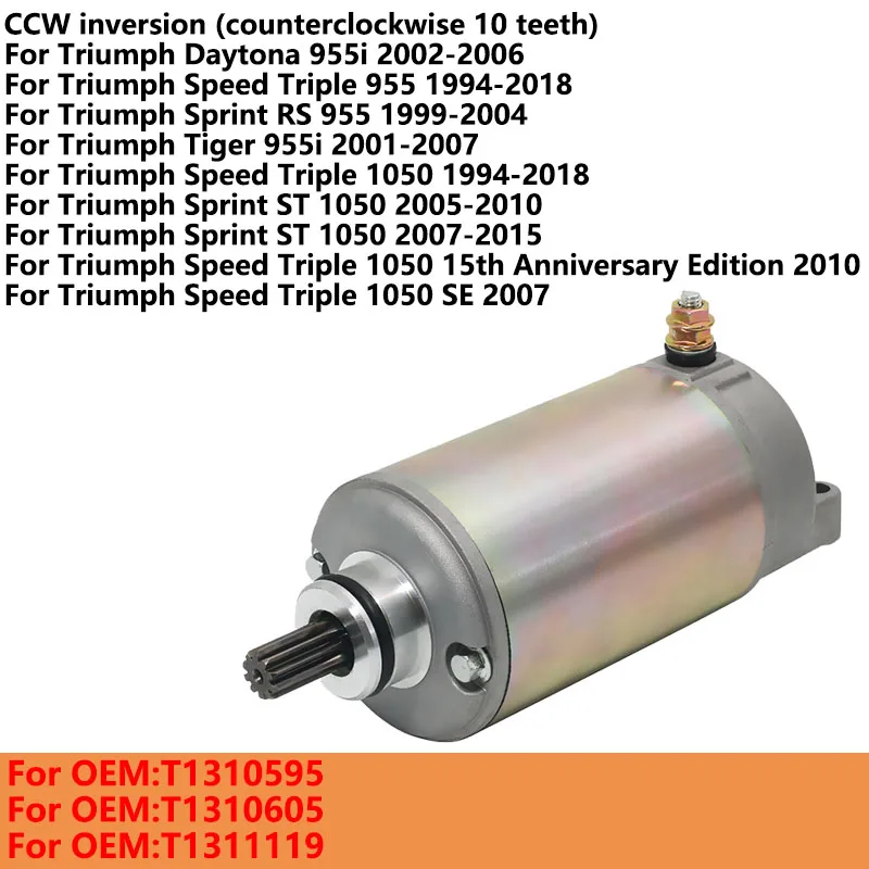 10 tooth starter motor For Triumph Speed Triple 955 1050 Daytona 955i Sprint RS 955 Tiger print ST 1050 15th T1310605 T1310595
10 tooth starter motor For Triumph Speed Triple 955 1050 Daytona 955i Sprint RS 955 Tiger print ST 1050 15th T1310605 T1310595