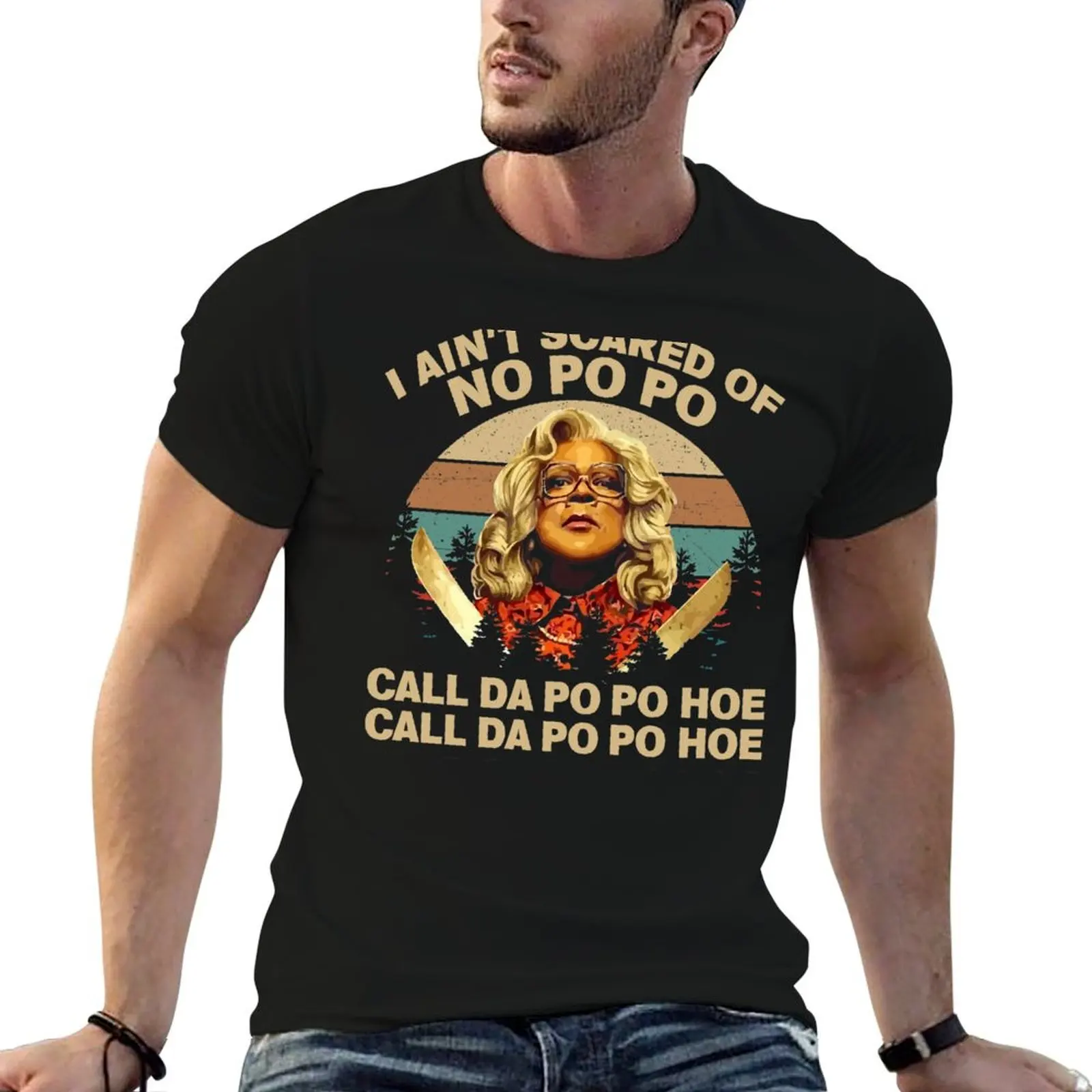 Madea I Ain't Scared of No Po Po Call Da Po Hoe T-Shirt t shirts with prints cotton t shirts high quality T-Shirt
Madea I Ain't Scared of No Po Po Call Da Po Hoe T-Shirt t shirts with prints cotton t shirts high quality T-Shirt