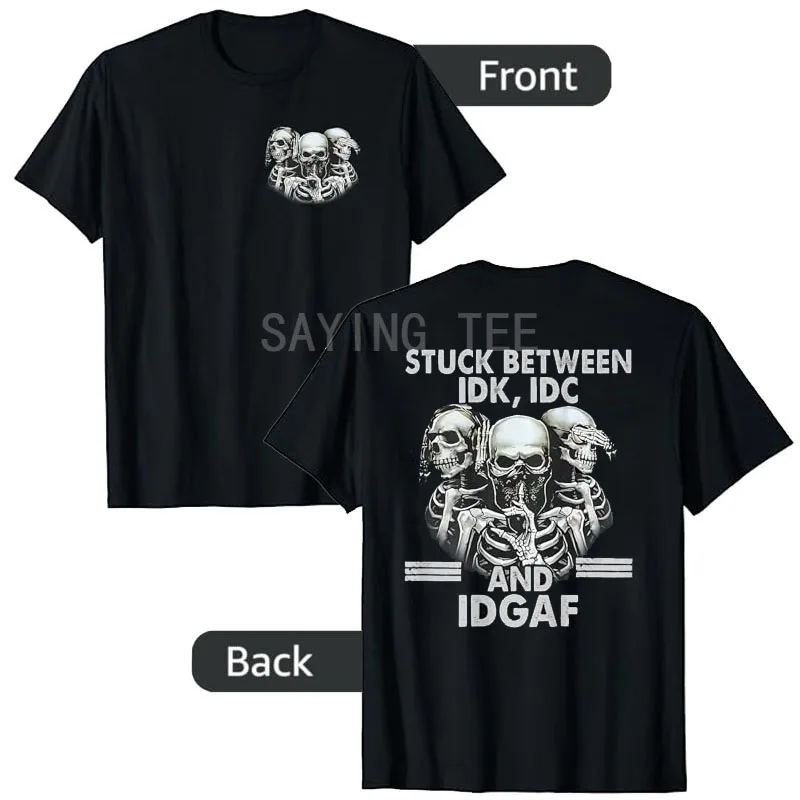 Funny Skeleton Stuck Between IDK IDC and IDGAF T-Shirt Men's Fashion Skull Print Halloween Costume Novelty Gift (2 SIDES) Tees
Funny Skeleton Stuck Between IDK IDC and IDGAF T-Shirt Men's Fashion Skull Print Halloween Costume Novelty Gift (2 SIDES) Tees