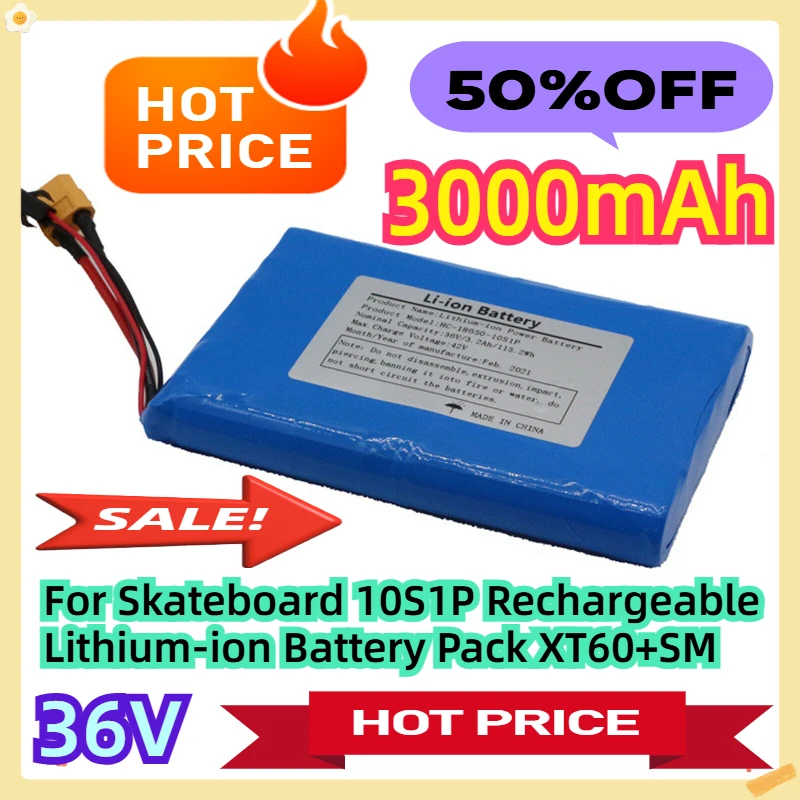 For Skateboard 10S1P 36V 3000MAH Rechargeable Lithium-ion Battery Pack XT60+SM
For Skateboard 10S1P 36V 3000MAH Rechargeable Lithium-ion Battery Pack XT60+SM