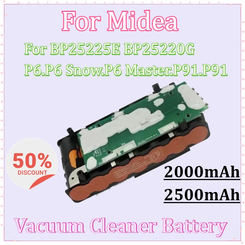 2000mAh 2500mAh Vacuum Cleaner Battery for Midea BP25225E BP25220G P6.P6 Snow.P6 Master.P91.P91 Blue Wireless
2000mAh 2500mAh Vacuum Cleaner Battery for Midea BP25225E BP25220G P6.P6 Snow.P6 Master.P91.P91 Blue Wireless