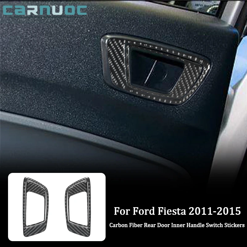 For Ford Fiesta 2011 2012 2013 2014 2015 Carbon Fiber Rear Door Inner Handle Switch Stickers Car Interior Decorative Accessorie
For Ford Fiesta 2011 2012 2013 2014 2015 Carbon Fiber Rear Door Inner Handle Switch Stickers Car Interior Decorative Accessorie