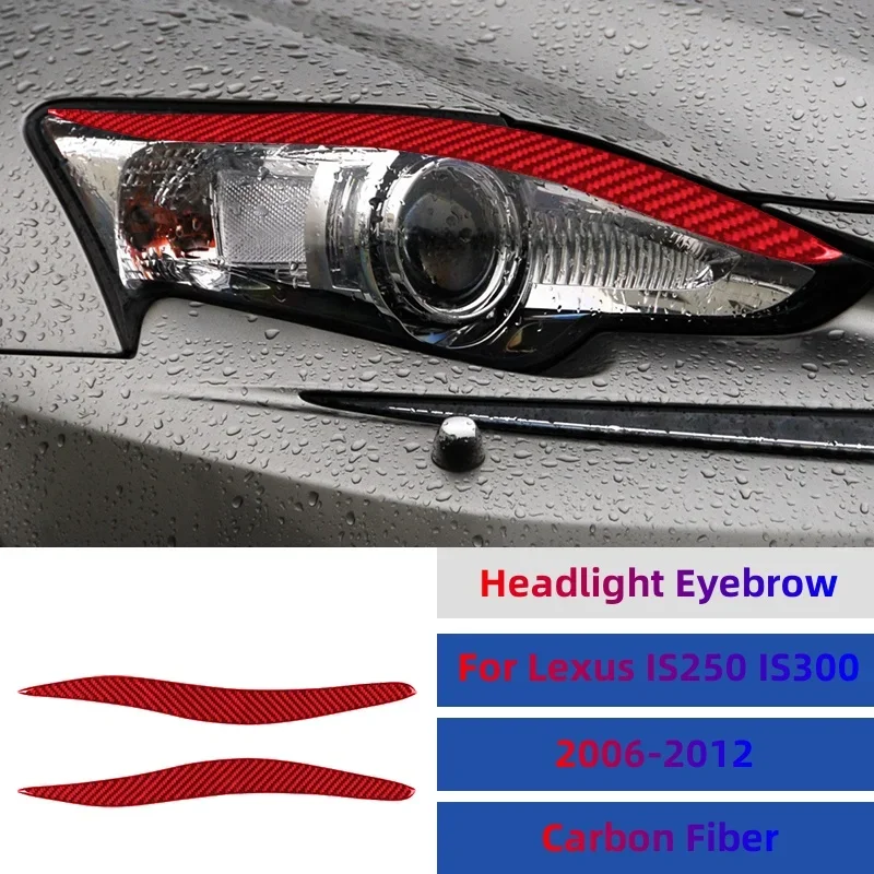 For Lexus IS250/IS300 2006-2012 headlight carbon fiber aerodynamic eyebrow eye mask performance modification kit car sticker
For Lexus IS250/IS300 2006-2012 headlight carbon fiber aerodynamic eyebrow eye mask performance modification kit car sticker