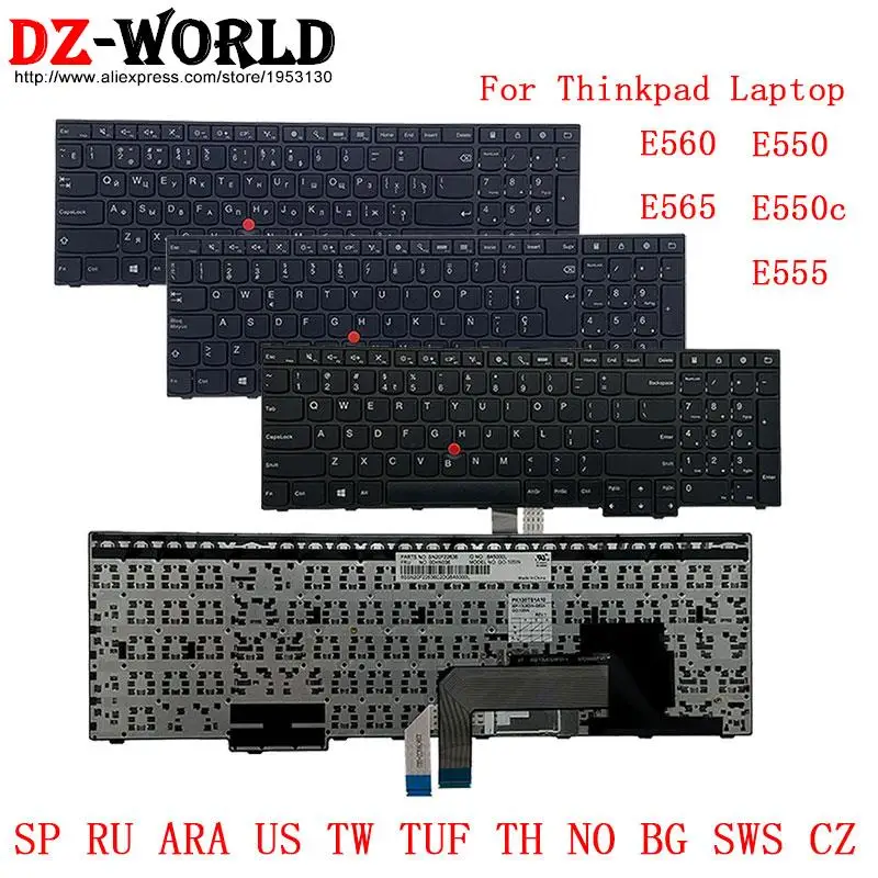 SP RU ARA US TW TUF TH NO BG SWS CZ Spanish Russian Thai Swiss Arabic Keyboard for Lenovo Thinkpad E550 C E555 E560 E565 Laptop
SP RU ARA US TW TUF TH NO BG SWS CZ Spanish Russian Thai Swiss Arabic Keyboard for Lenovo Thinkpad E550 C E555 E560 E565 Laptop