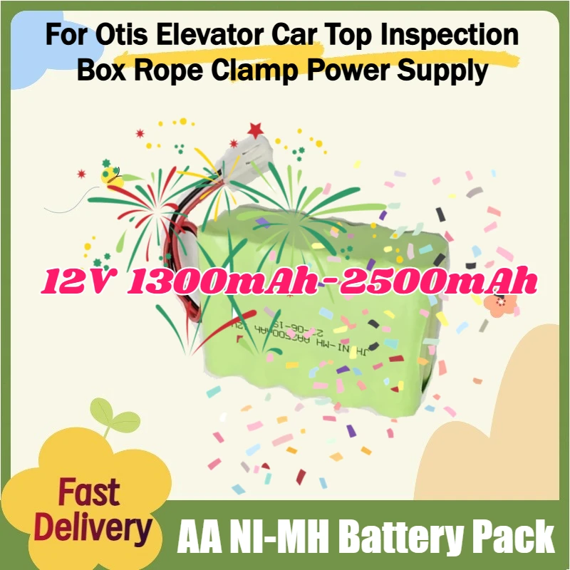 1300mAh-2500mAh 12V AA NI-MH Battery Pack for Otis Elevator Car Top Inspection Box Rope Clamp Power Supply
1300mAh-2500mAh 12V AA NI-MH Battery Pack for Otis Elevator Car Top Inspection Box Rope Clamp Power Supply