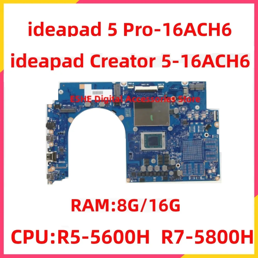 For Lenovo ideapad 5 Pro-16ACH6 Laptop Motherboard Creator 5-16ACH6 Motherboard With R5 R7 CPU RAM 16G 5B21C22572 5B21C22573
For Lenovo ideapad 5 Pro-16ACH6 Laptop Motherboard Creator 5-16ACH6 Motherboard With R5 R7 CPU RAM 16G 5B21C22572 5B21C22573