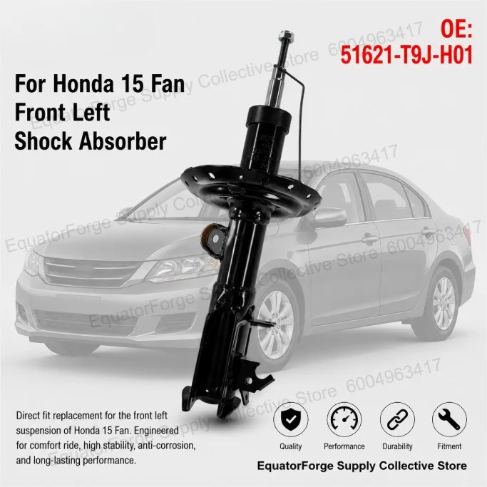 Anti-corrosion Comfort Ride High Stability Direct Fit Front Left Shock Absorber for Honda 15 Fan - OE 51621-T9J-H01
Anti-corrosion Comfort Ride High Stability Direct Fit Front Left Shock Absorber for Honda 15 Fan - OE 51621-T9J-H01