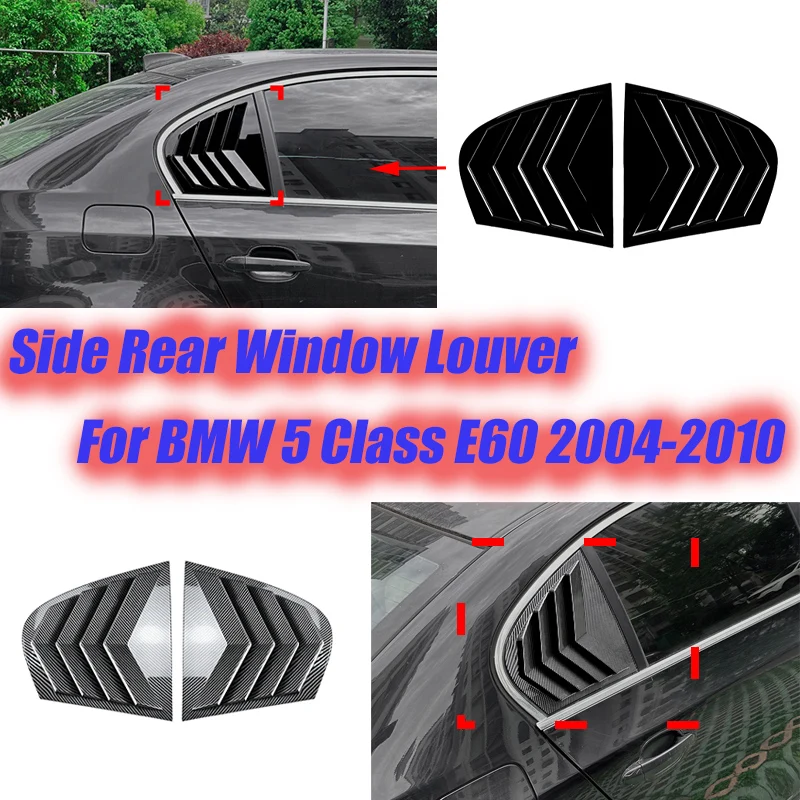 For BMW 5 Class E60 2004-2010 Car Side Rear Window Louver Guard Protector Cover Parts External Decoration Tuning Accessories
For BMW 5 Class E60 2004-2010 Car Side Rear Window Louver Guard Protector Cover Parts External Decoration Tuning Accessories