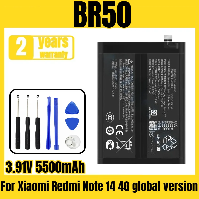 Suitable for Xiaomi Redmi Note 14 4G global version battery BR50 mobile phone battery,free tool 3.91V 5500mAh
Suitable for Xiaomi Redmi Note 14 4G global version battery BR50 mobile phone battery,free tool 3.91V 5500mAh