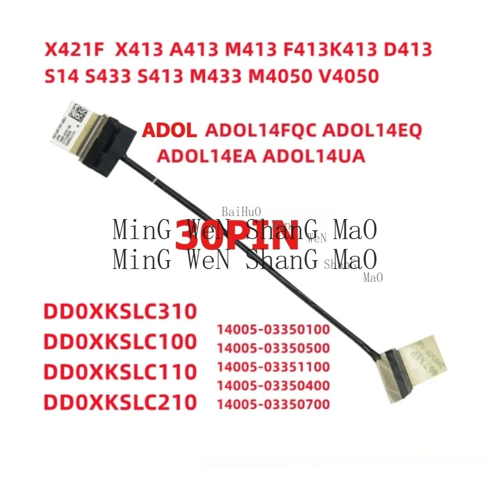 For ASUS ADOL 14 ADOL14EQ ADOL14EA ADOL14UA ADOL14EQC Display Screen Cable DD0XKSLC200 DD0XKSLC210 DD0XKSLC100/110/310
For ASUS ADOL 14 ADOL14EQ ADOL14EA ADOL14UA ADOL14EQC Display Screen Cable DD0XKSLC200 DD0XKSLC210 DD0XKSLC100/110/310