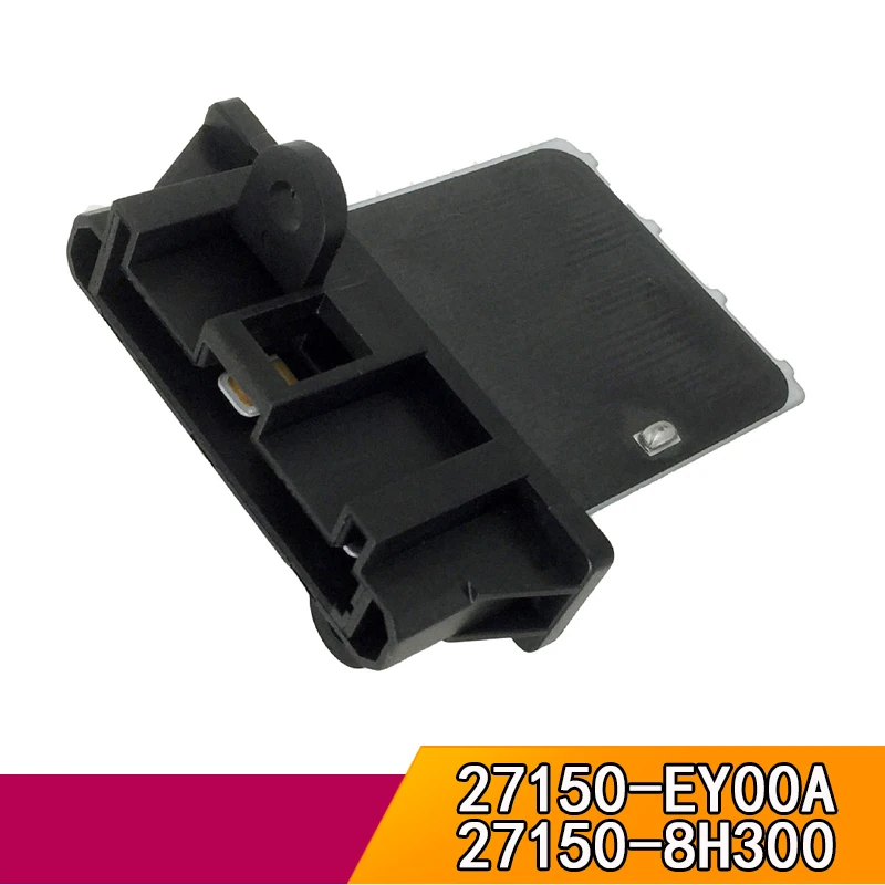 27150-8H300 27150-EY00A Car Electric Fan Heater Blower Motor Resistor For Nissan X-Trail Maxima Qashqai NV200 A/C
27150-8H300 27150-EY00A Car Electric Fan Heater Blower Motor Resistor For Nissan X-Trail Maxima Qashqai NV200 A/C