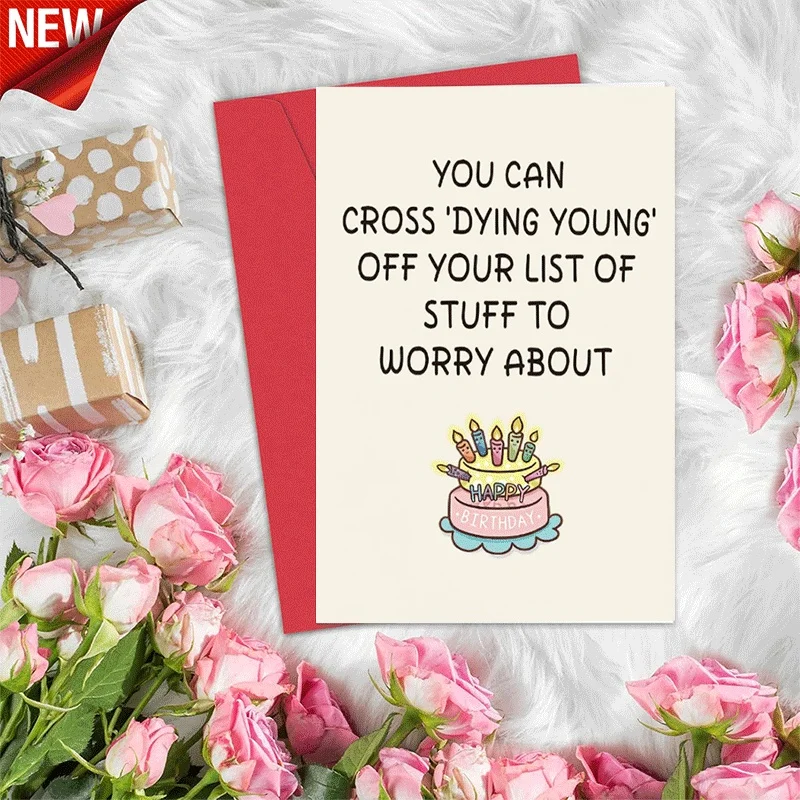 Funny Birthday Greeting Card, Humorous "Cross Dying Young Off Worry List" Theme Birthday Card for Friends Fam
Funny Birthday Greeting Card, Humorous "Cross Dying Young Off Worry List" Theme Birthday Card for Friends Fam