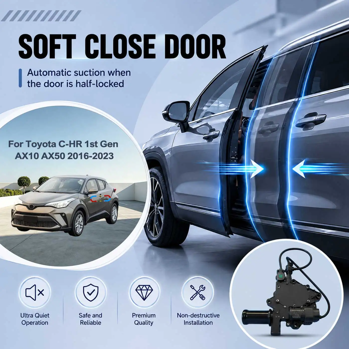 For Toyota C-HR 1st Gen AX10 AX50 2016-2023 Electric Soft Close Door Auto Pull-In Suction Lock Intelligent Silent Closer Kit
For Toyota C-HR 1st Gen AX10 AX50 2016-2023 Electric Soft Close Door Auto Pull-In Suction Lock Intelligent Silent Closer Kit